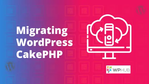 Migrating WordPress CakePHP tutorial