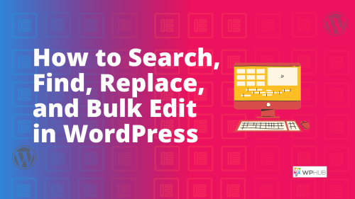 search, find, replace, bulk edit wordpress