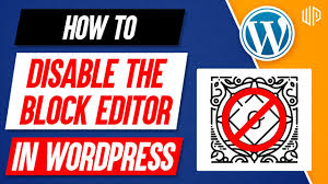 How To Disable Block Editor In Wordpress