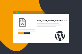 Too Many Redirects On Wordpress And How To Fix It